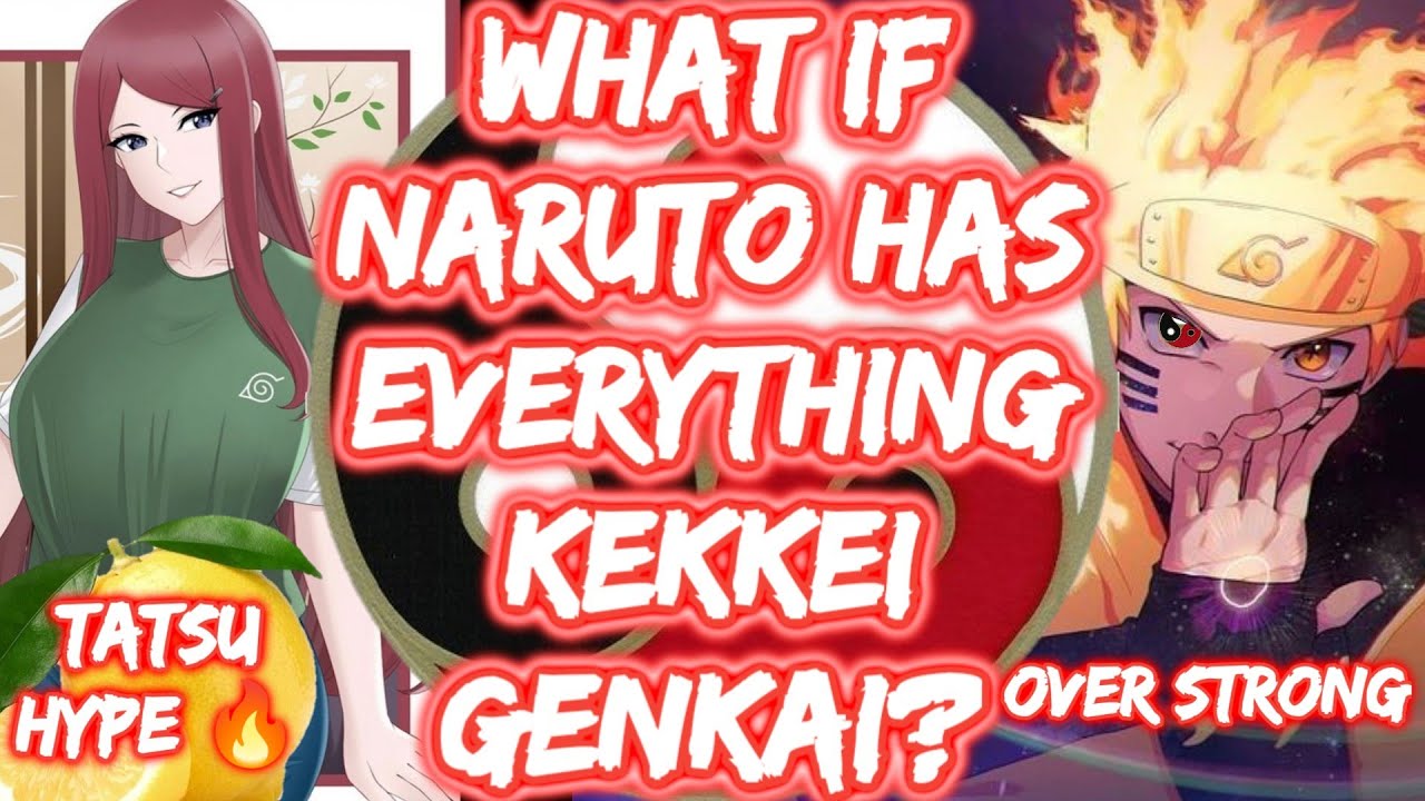 What If Naruto Has Everything Kekkei Genkai? What if Naruto FULL SERIES The Movie