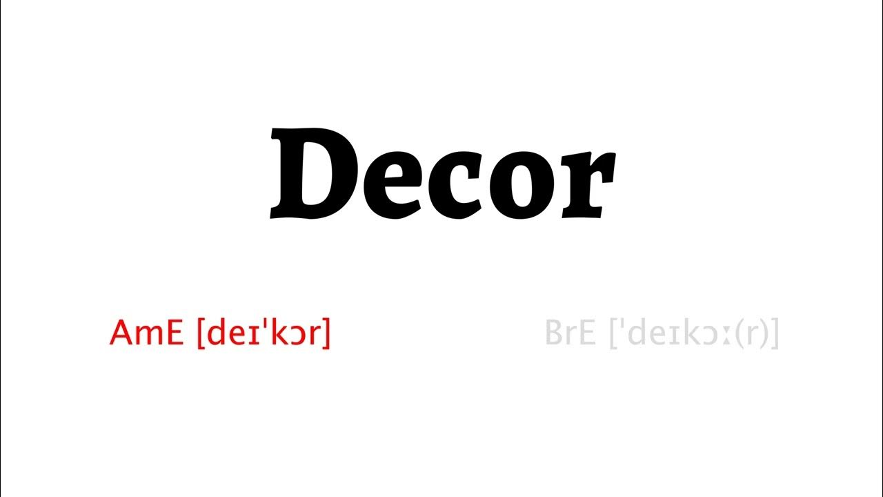 How to Pronounce decor in American English and British English YouTube