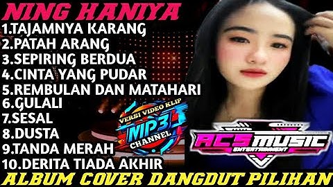 NING HANIYA | ACS MUSIC FULL ALBUM | DANGDUT COVER