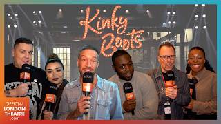 Behind the scenes of Kinky Boots | Performance & interview with cast & creatives