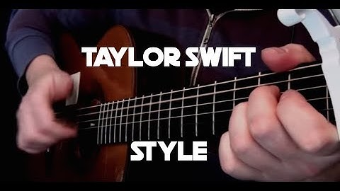Taylor Swift - Style - Fingerstyle Guitar