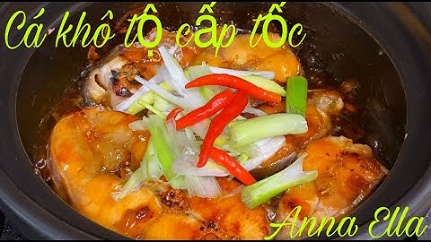 Cá Kho Tộ  _  Cách Kho Kiểu Nhà Hàng . Nhanh Gọn Ngon Là Đây .