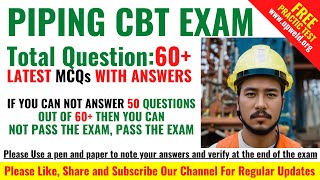 Top 60 Latest Piping CBT Exam Questions and Answers