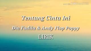 Tentang Cinta Ini Dia fadila \u0026 Andy Flop Poppy Lirik