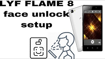LYF flame 8 face unlock setup