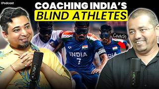 How Blind Football Players Play Without Seeing | Mind-Blowing Podcast Ft. Naresh Singh Nayal