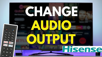 How To Change Audio Output On Hisense Smart TV