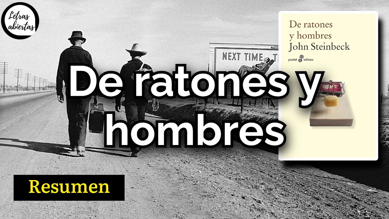 Resumen de: De ratones y hombres de John Steinbeck | Comentario literario