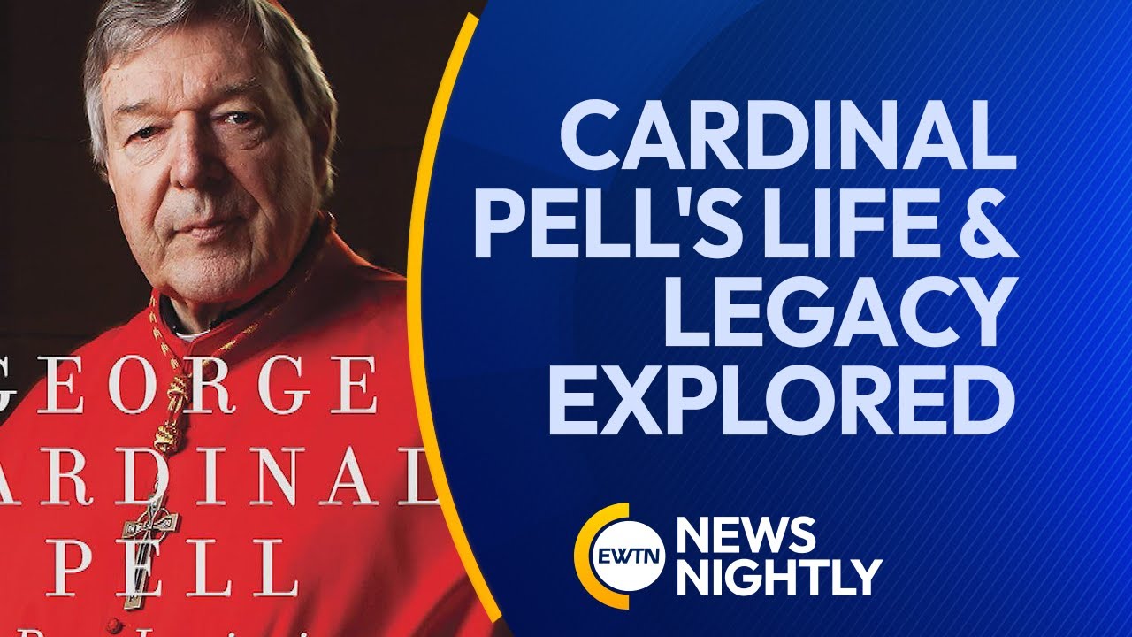 Cardinal George Pell's Life and Legacy Explored in Comprehensive Biography | EWTN News Nightly