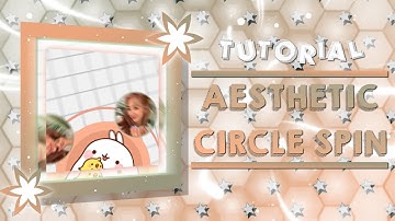 AESTHETIC CIRCLE SPIN | ALIGHT MOTION TUTORIAL 💜