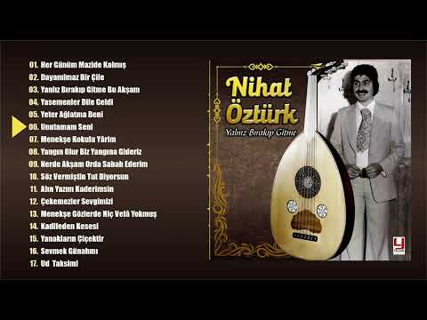 Nihat Öztürk -  Unutamam Seni