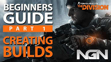 Beginners Guide to Creating a Build || Part 1 || The Division 1.8