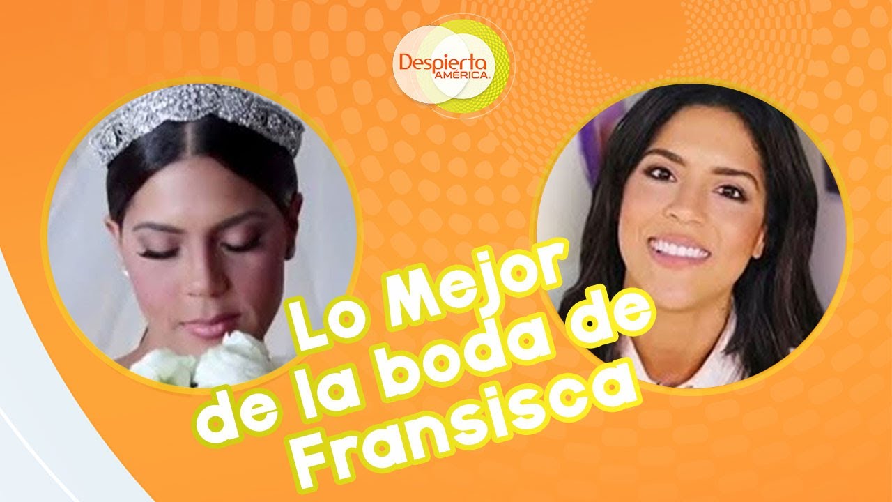 Despierta América -  Lo último en la boda de Fransisca I Semana del 4 al 10 de Mayo