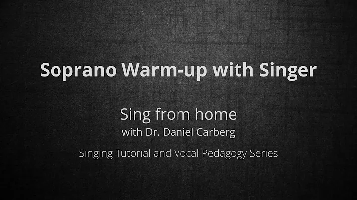 Sing from home with Dr. Daniel Carberg/soprano war...