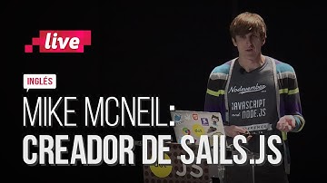 Sails.js, un framework para Node.js, en boca de su creador Mike McNeil | PlatziLIVE