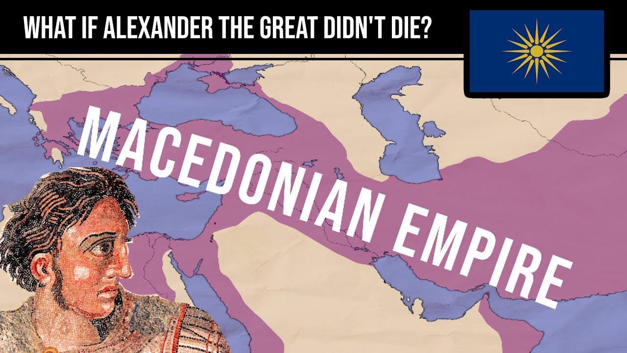 what-if-alexander-the-great-didn-t-die-young-youtube