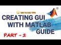 How to make GUI | Part 2 | MATLAB Guide | MATLAB Tutorial