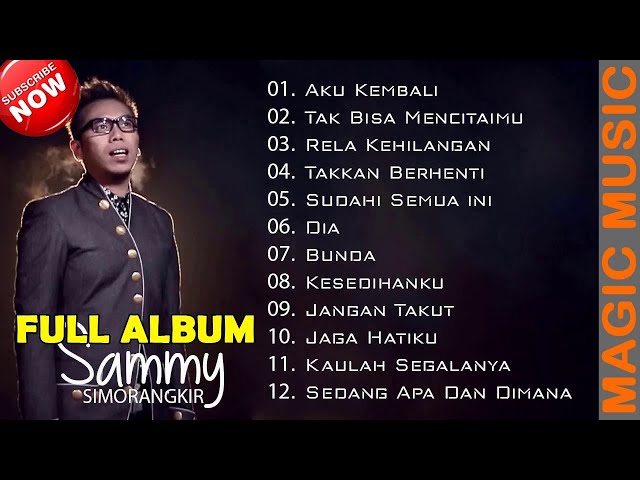 Kumpulan Lagu Hits SAMMY SIMORANGKIR [Full Album] ~ Aku Harus Jujur, Aku Kembali,... class=