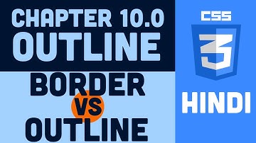 CSS Tutorial in Hindi - 10.0 - Border VS Outline