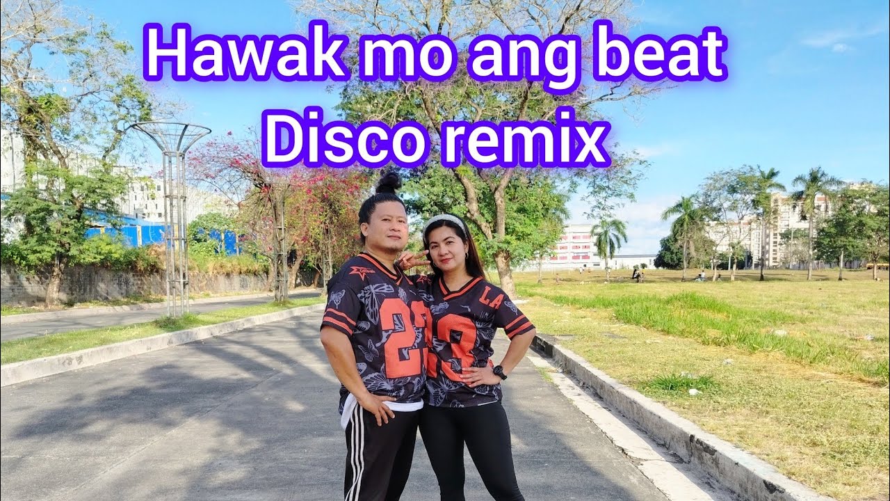 HAWAK MO ANG BEAT DISCO REMIX