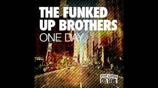 Stoplistendance Records Presents The Funked Up Brothers - One Day Sld040