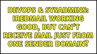 Celebrity DevOps & SysAdmins: IRedmail working good, but can't receive mail just from one sender domain? Net Worth