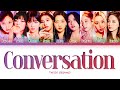 TWICE Conversation Lyrics (트와이스 Conversation 가사) [Color Coded Lyrics/Han/Rom/Eng]