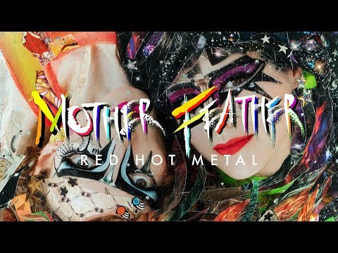 Mother Feather "Red Hot Metal" (OFFICIAL)