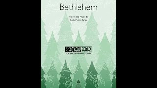 Walk to Bethlehem (3-Part Mixed Choir) - by Ruth Morris Gray