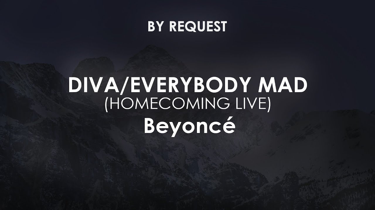 Diva/Everybody Mad (Homecoming Live) | Beyoncé - YouTube