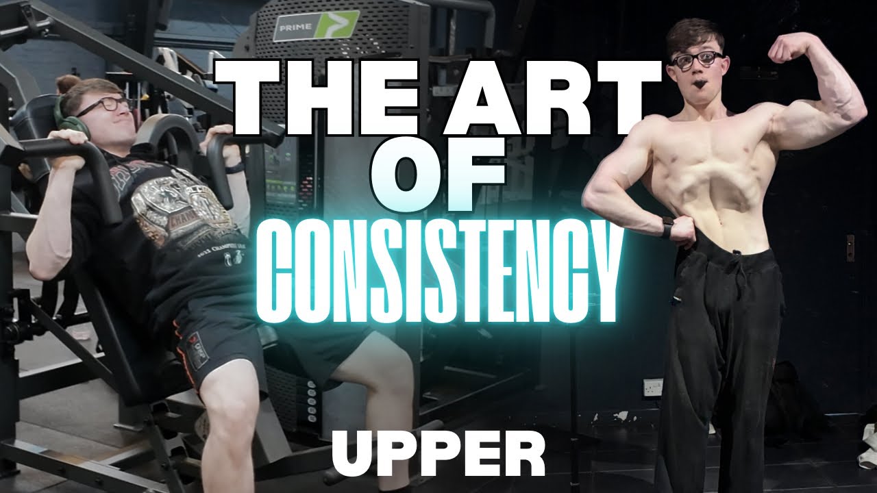 How to Maximise Your Upper Body Training (Progress Faster & Stay Consistent)