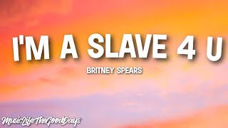 Britney Spears - I'm A Slave 4 U (Lyrics) "Get it, get it, get it, get it, "