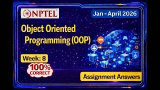 NPTEL  Object Oriented Programming  (OOP)  Week 8 Assignment 8 Answers 2026 (100 % Correct)
