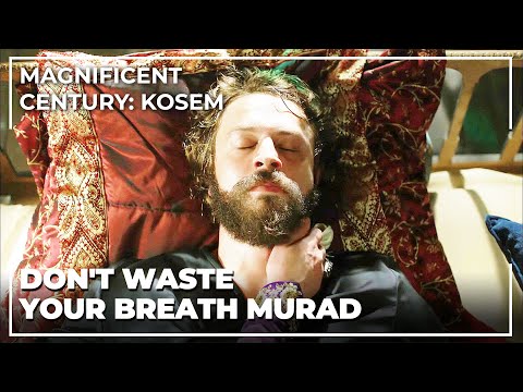 Sultan Murad Is On His Deathbed | Magnificent Century: Kosem