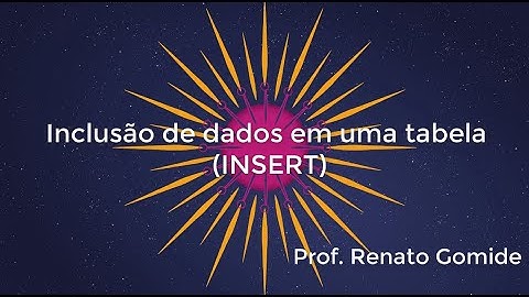 Inclusão de dados em uma tabela (INSERT)