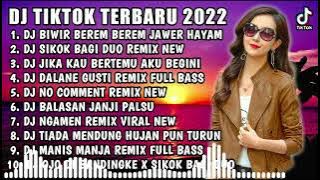 DJ TIKTOK TERBARU 2022 • DJ BIWIR BEREM BEREM JAWER HAYAM - SIKOK BAGI DUO REMIX TERBARU FULL BASS