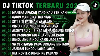DJ TIKTOK TERBARU 2026 || DJ MANTRA APAKAH YANG KAU BERIKAN🎵DJ GADIS MANIS KALIMANTAN🎵FULL ALBUM