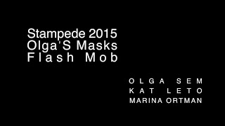 OLGA MASKS FLASHMOB STAMPEDE 2015 - Produced by New West Video