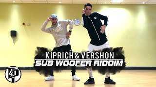 Kiprich & Vershon | "SUB WOOFER RIDDIM" | Dancehall Choreography