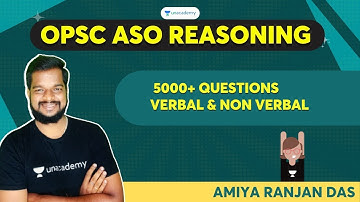 OPSC ASO Reasoning 5000+ Questions | Verbal & Non verbal | Amiya Sir | Unacademy OPSC - Live