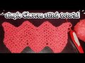 Easy Chevron Stitch Pattern / Perfect for Blankets &amp; Scarves/Easy Step by step tutorial  