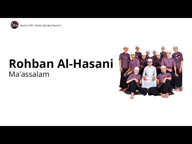 ROHBAN AL HASANI : MA'ASSALAM - ALBUM 1 class=