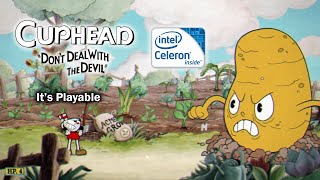 Cuphead | Intel Celeron 2957u 1.4 Ghz | 4GB RAM | Intel HD Graphics