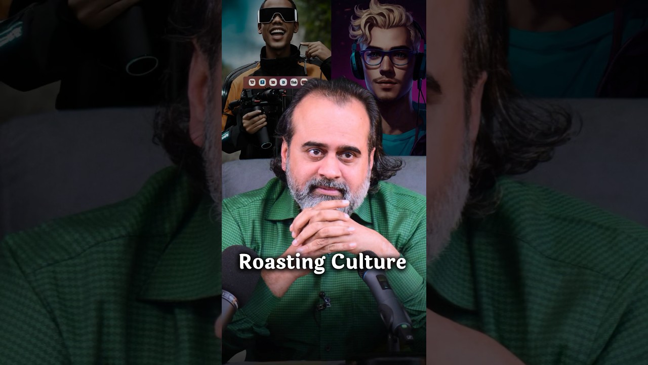 Roasting Culture || Acharya Prashant