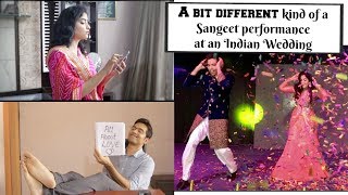 Our Different Kind of a Sangeet Performance at my Brother-in-Law&#39;s Wedding | Indian Wedding Sangeet