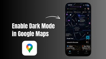 How to Enable Dark Mode In Google Maps? 