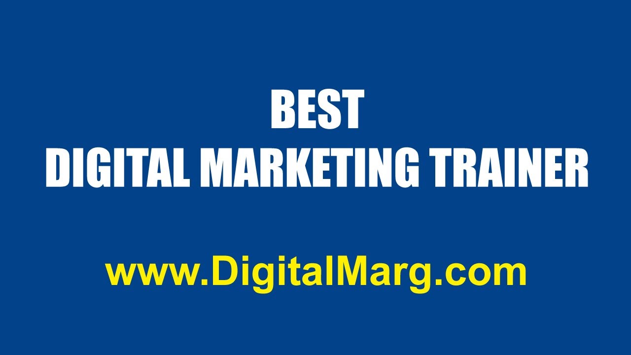 Best Digital Marketing Trainer in Hyderabad DigitalMarg