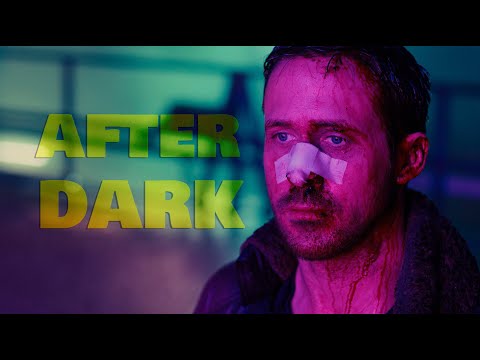 Blade Runner 2049 || After Dark