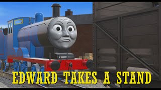 Edward Takes A Stand