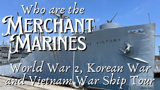 Who Are the Merchant Marines? World War 2 S.S. Lane Victory Ship Tour and a Little Hollywood History